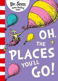 Dr Seuss - Oh the places you ll go! For Cheap